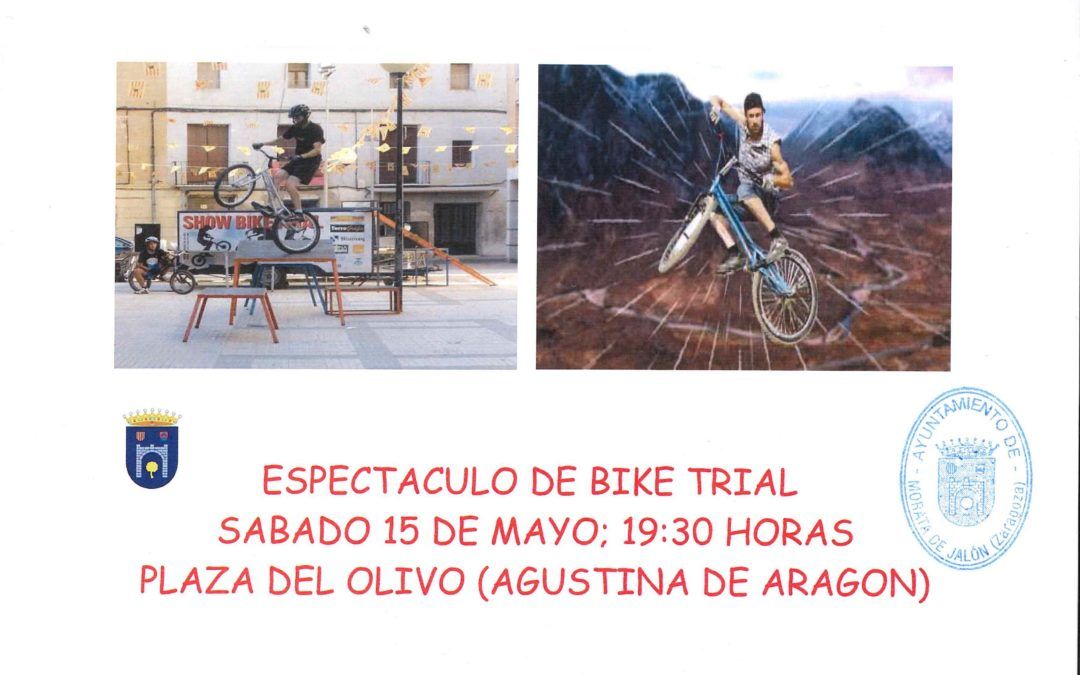 Exhibición de Bike Trial el sábado día 15 a partir de las 19:30 h. en la Plaza Agustina de Aragón